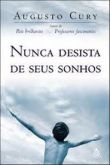 NUNCA DESISTA DE SEUS SONHOS - AUGUSTO CURY